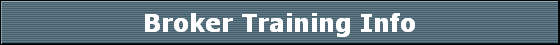 Broker Training Info